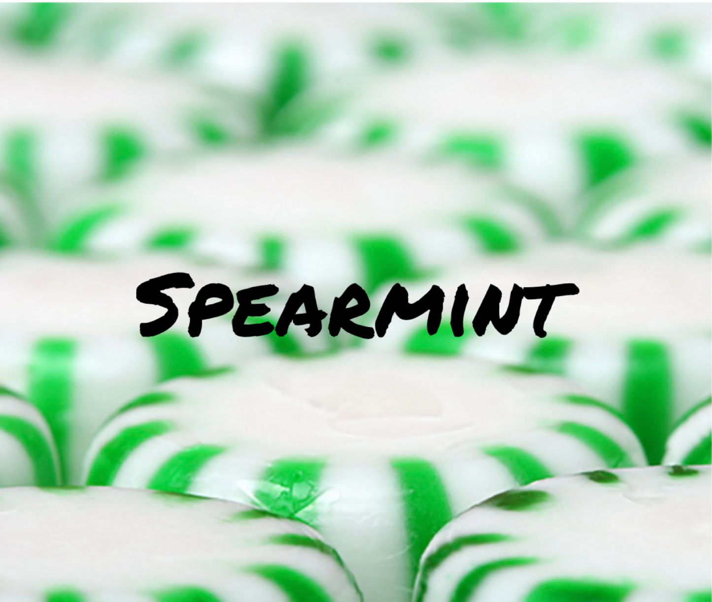 Spearmint.
The cool scent of peppermint, spearmint, and mint leaves come together to create this classic scent.. Incredibly realistic and very strong.